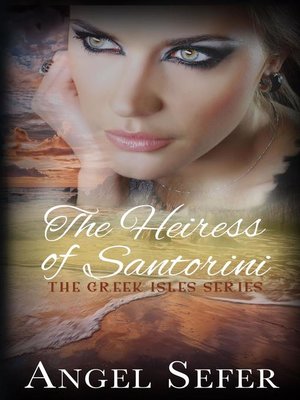 cover image of The Heiress of Santorini: the Greek Isles Series, #3